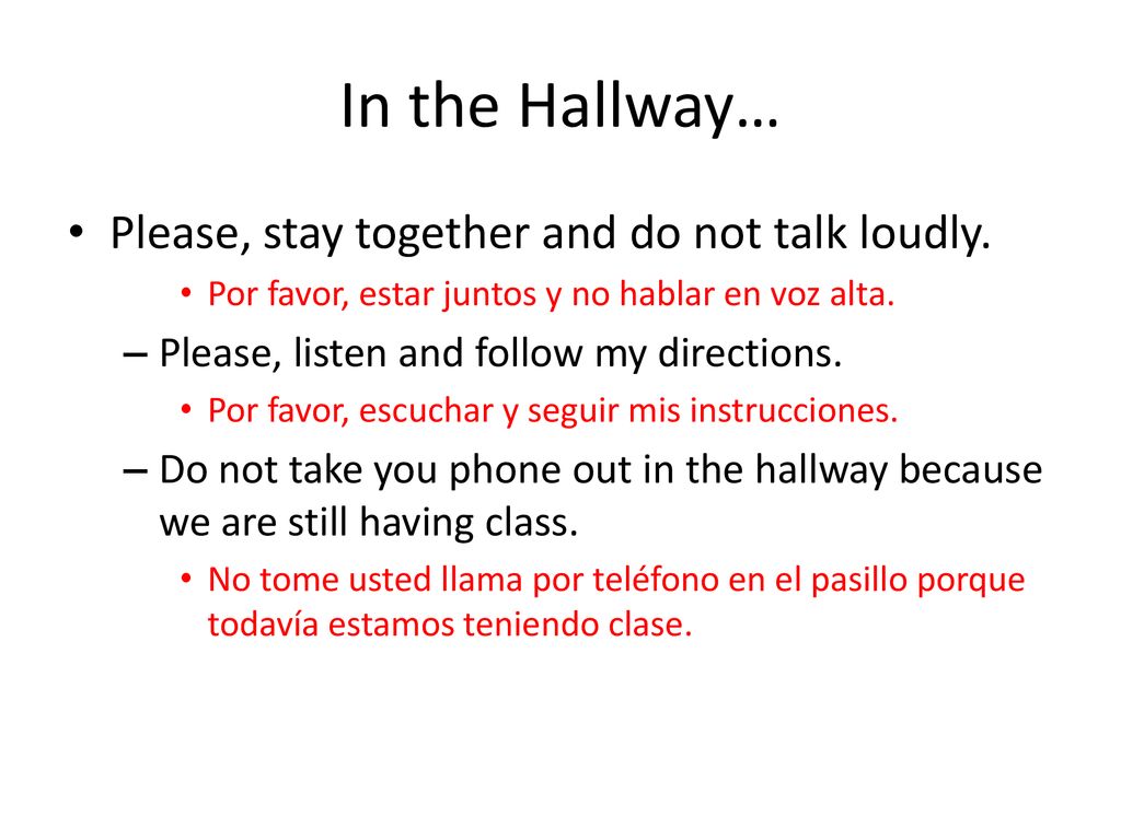 In the Hallway… Please, stay together and do not talk loudly.