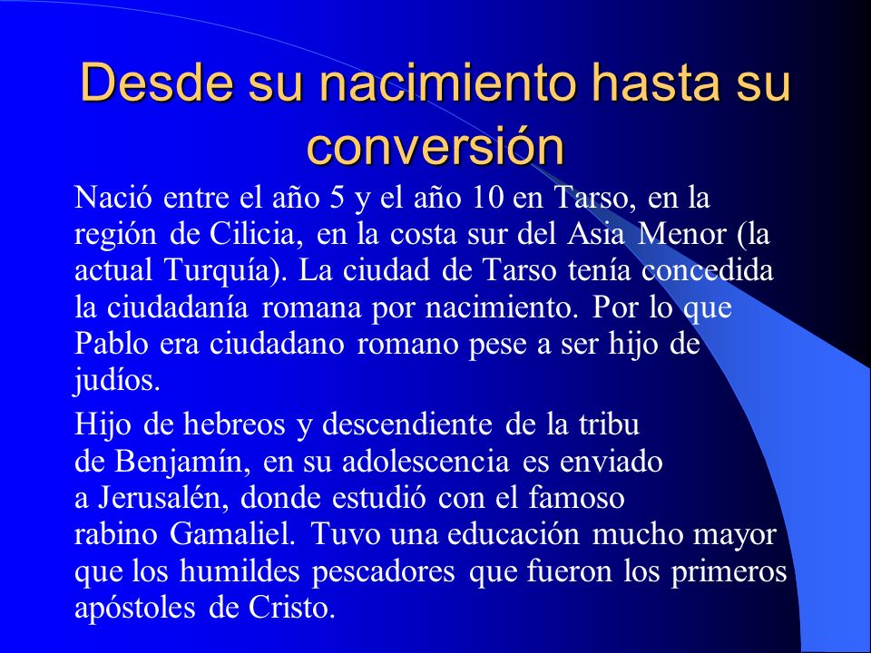 Desde su nacimiento hasta su conversión