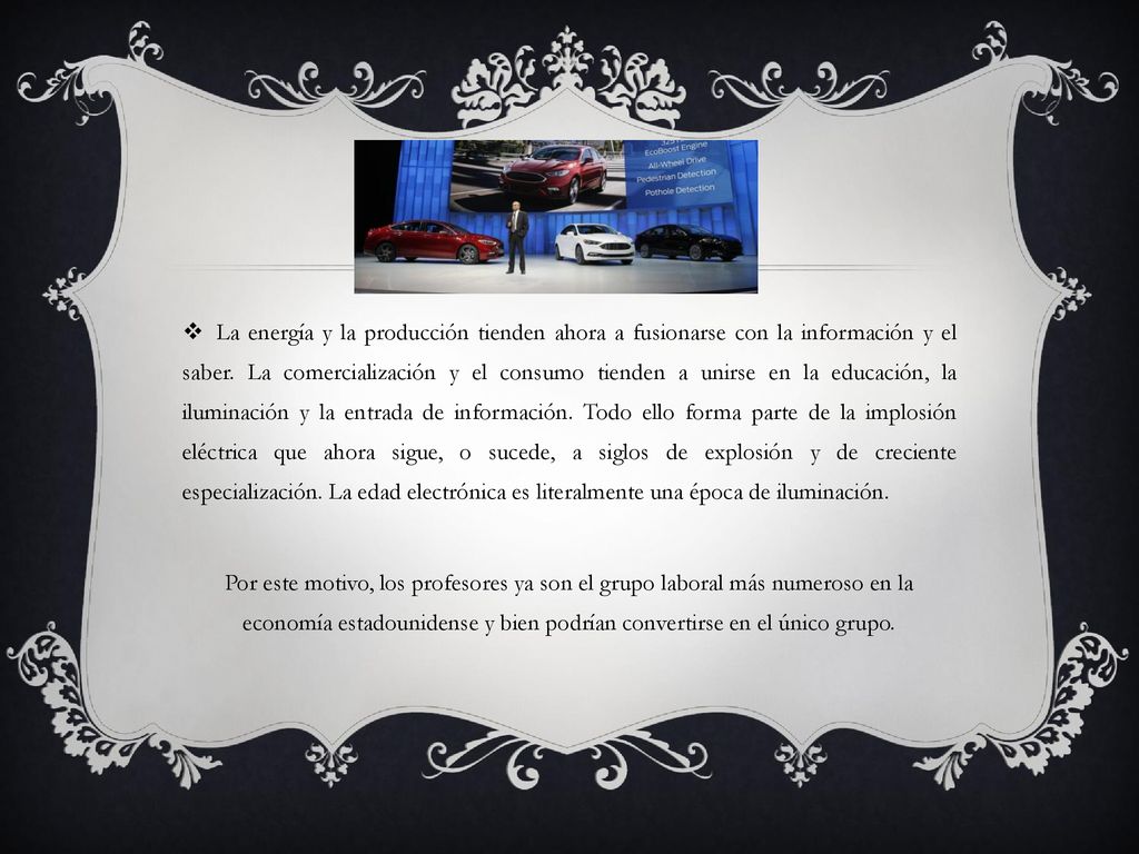 La energía y la producción tienden ahora a fusionarse con la información y el saber. La comercialización y el consumo tienden a unirse en la educación, la iluminación y la entrada de información. Todo ello forma parte de la implosión eléctrica que ahora sigue, o sucede, a siglos de explosión y de creciente especialización. La edad electrónica es literalmente una época de iluminación.