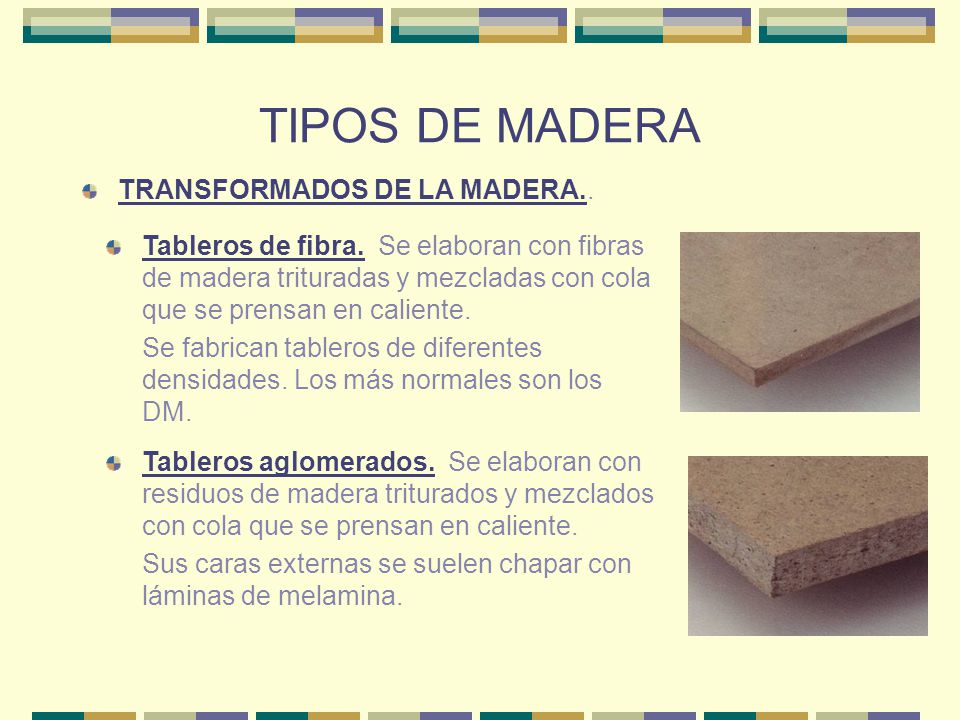 TIPOS DE MADERA TRANSFORMADOS DE LA MADERA..