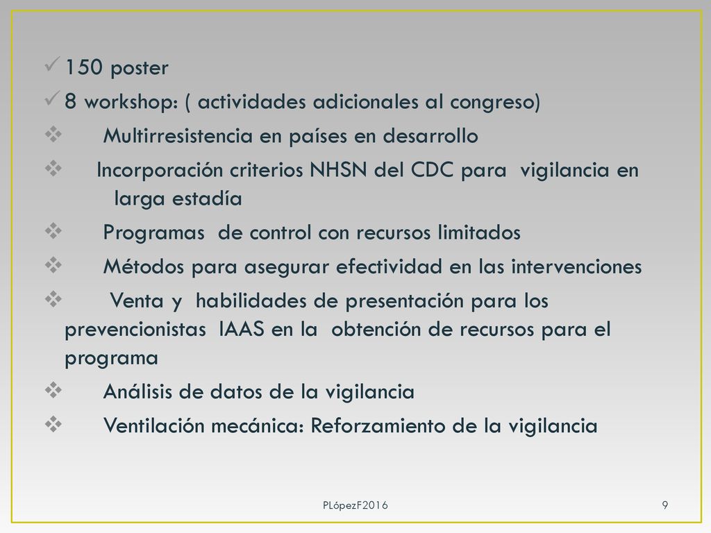 8 workshop: ( actividades adicionales al congreso)