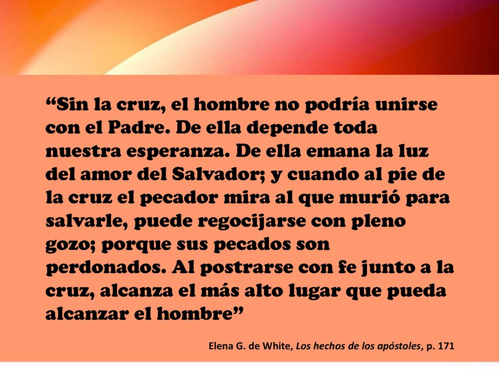 Sin la cruz, el hombre no podría unirse con el Padre