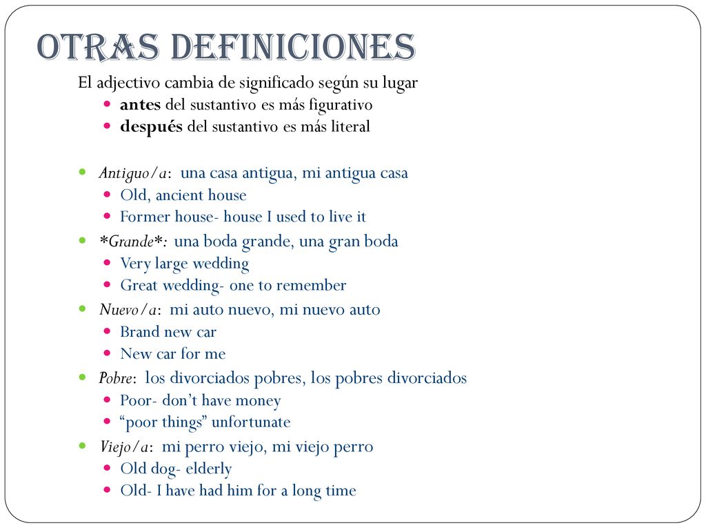 OTRAS DEFINICIONes El adjectivo cambia de significado según su lugar