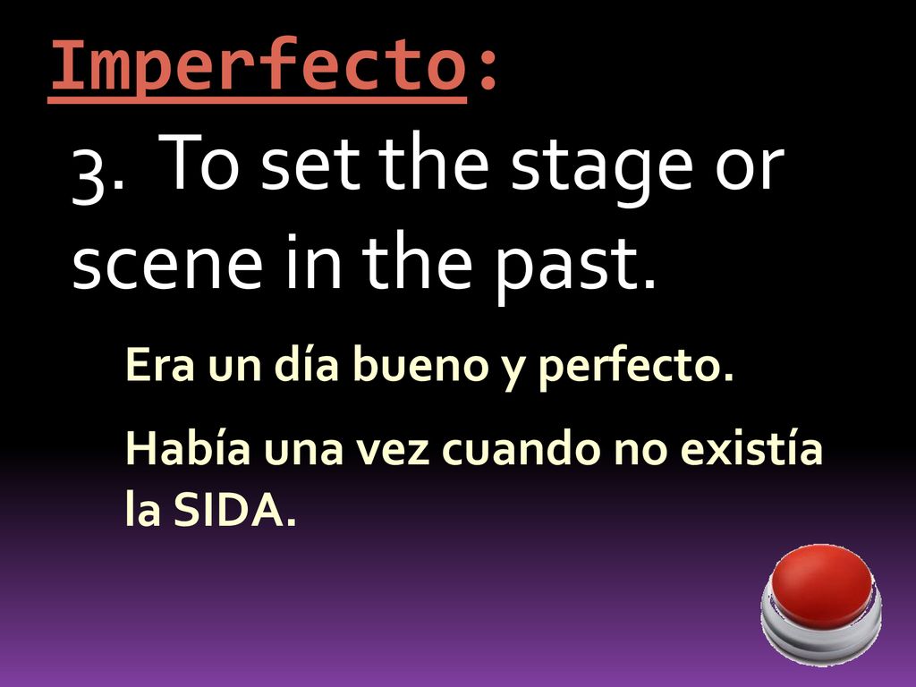3. To set the stage or scene in the past.