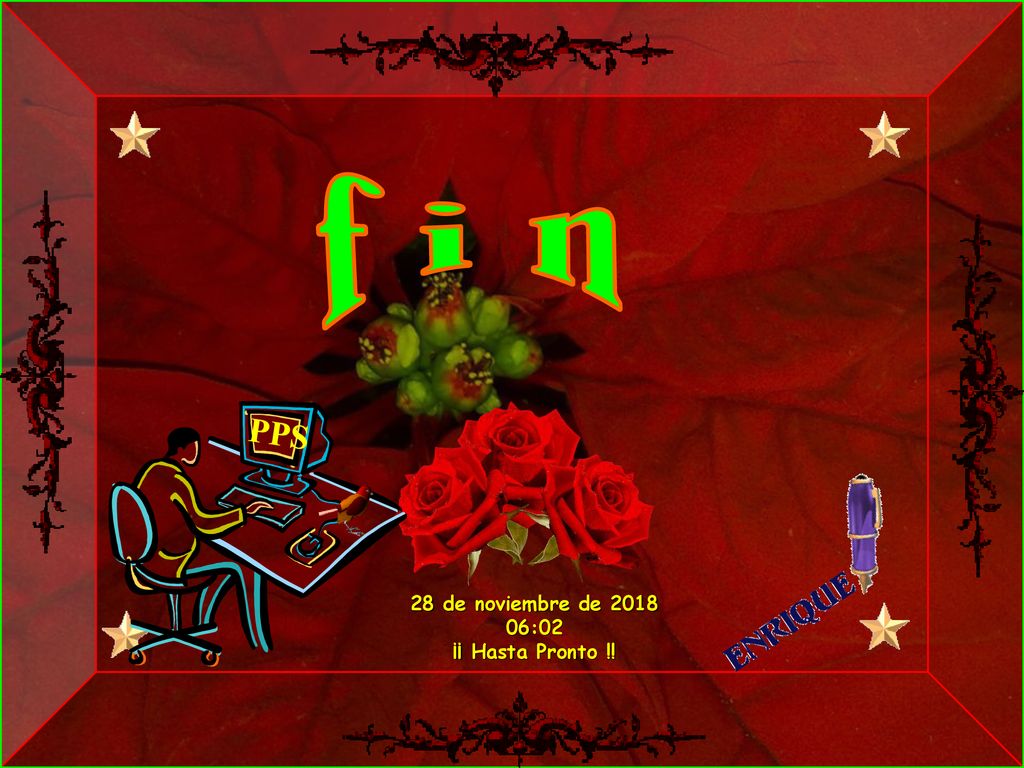f i n PPS 28 de noviembre de :02 ¡¡ Hasta Pronto !!