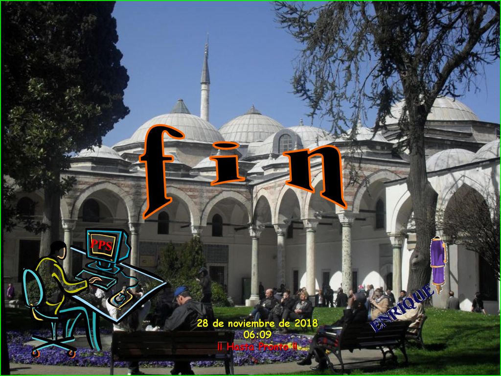 f i n PPS 28 de noviembre de :09 ¡¡ Hasta Pronto !!