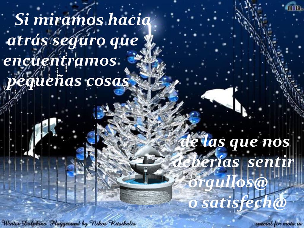 Si miramos hacia atrás seguro que. encuentramos. pequeñas cosas. de las que nos. deberías sentir.