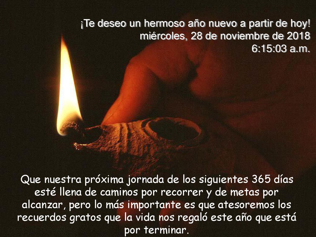 ¡Te deseo un hermoso año nuevo a partir de hoy