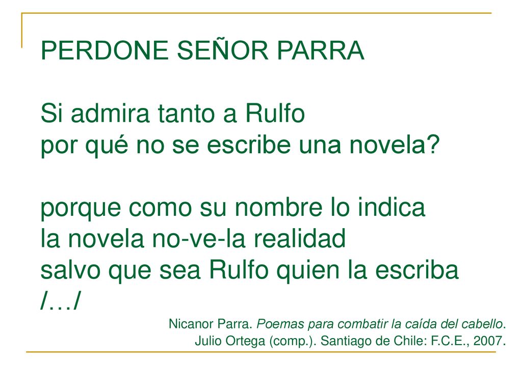 Si admira tanto a Rulfo por qué no se escribe una novela