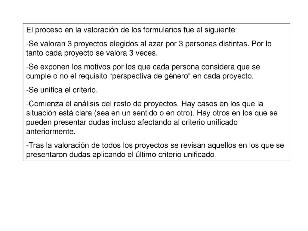 El proceso en la valoración de los formularios fue el siguiente: