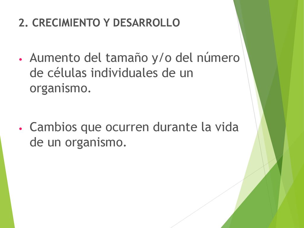 Cambios que ocurren durante la vida de un organismo.
