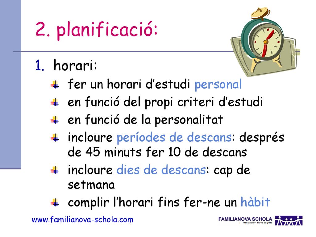 2. planificació: horari: fer un horari d’estudi personal