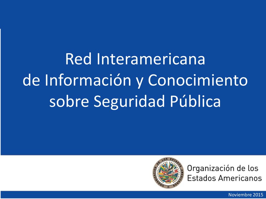 Red Interamericana de Información y Conocimiento sobre Seguridad Pública
