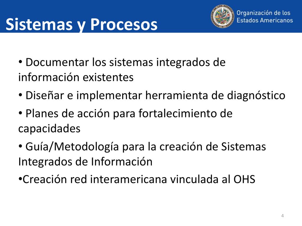 Sistemas y Procesos Documentar los sistemas integrados de información existentes. Diseñar e implementar herramienta de diagnóstico.