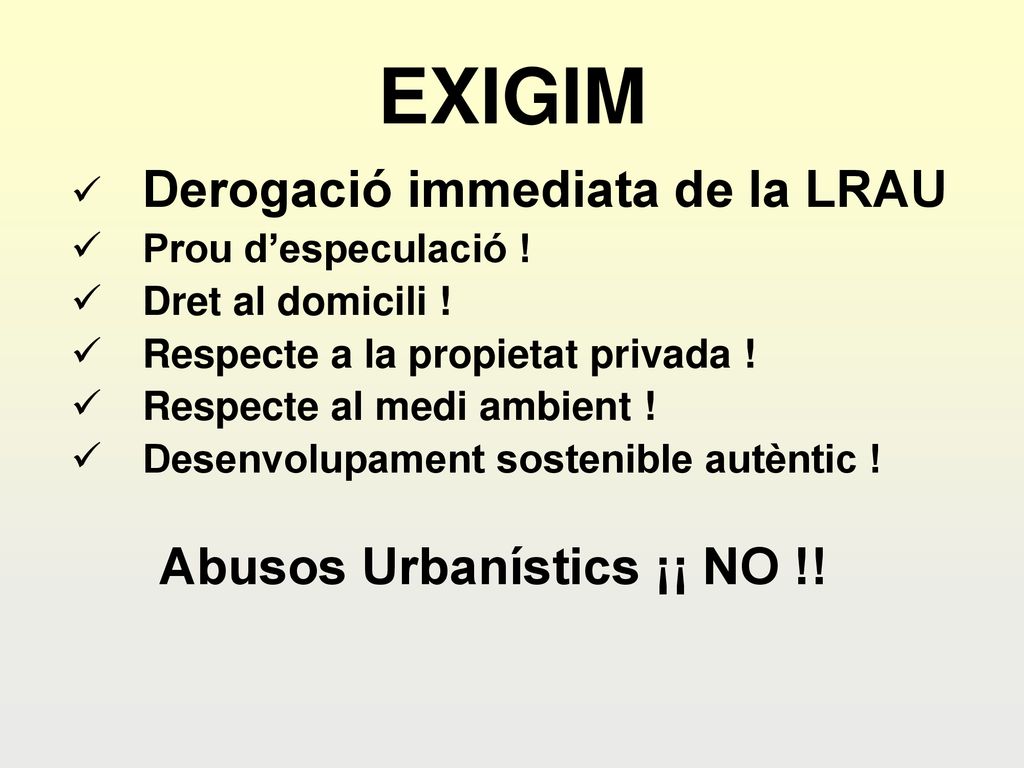 EXIGIM Abusos Urbanístics ¡¡ NO !! Derogació immediata de la LRAU