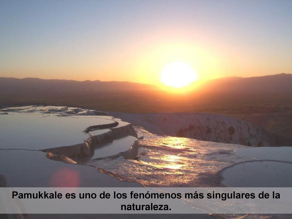 Pamukkale es uno de los fenómenos más singulares de la naturaleza.
