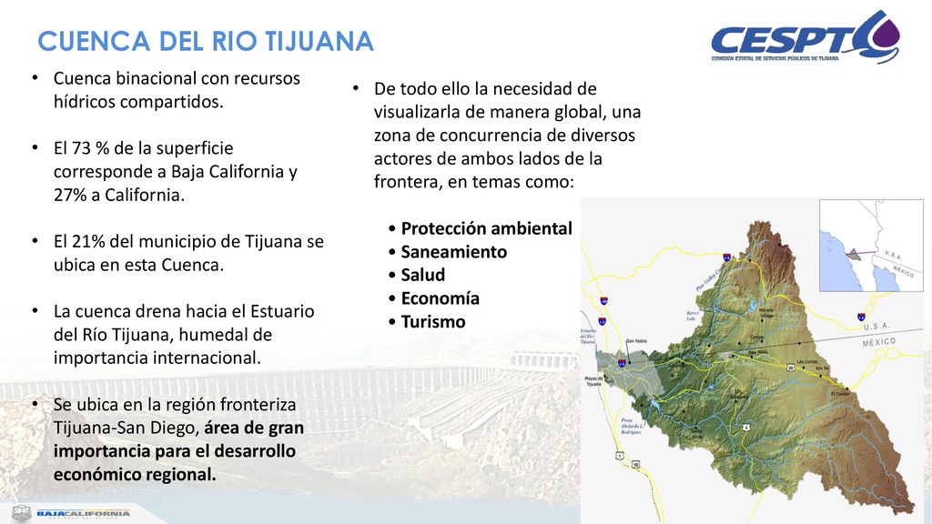 CUENCA DEL RIO TIJUANA Cuenca binacional con recursos hídricos compartidos.