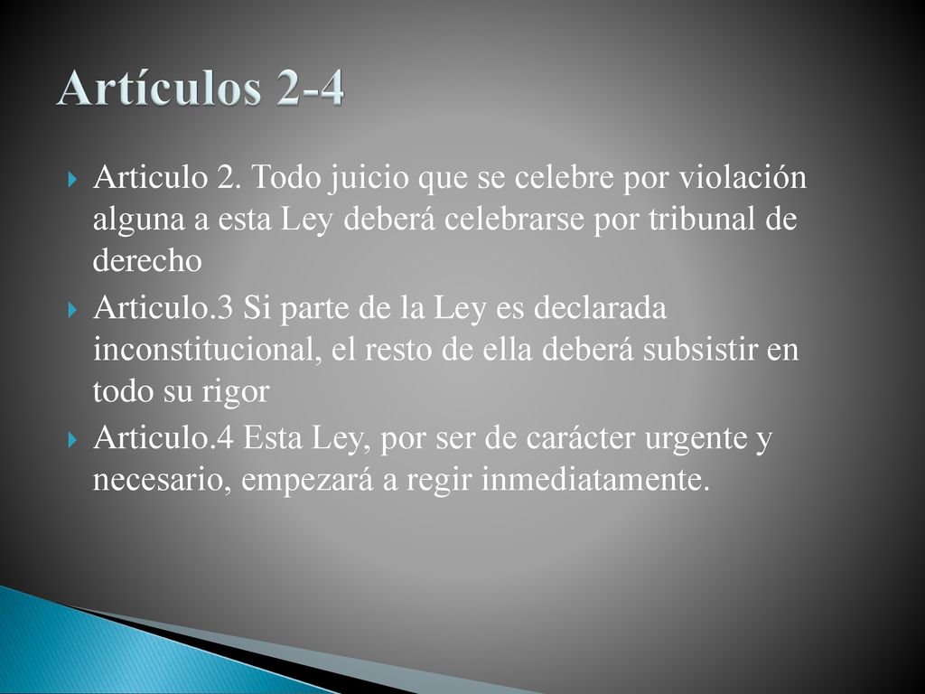 Artículos 2-4 Articulo 2. Todo juicio que se celebre por violación alguna a esta Ley deberá celebrarse por tribunal de derecho.