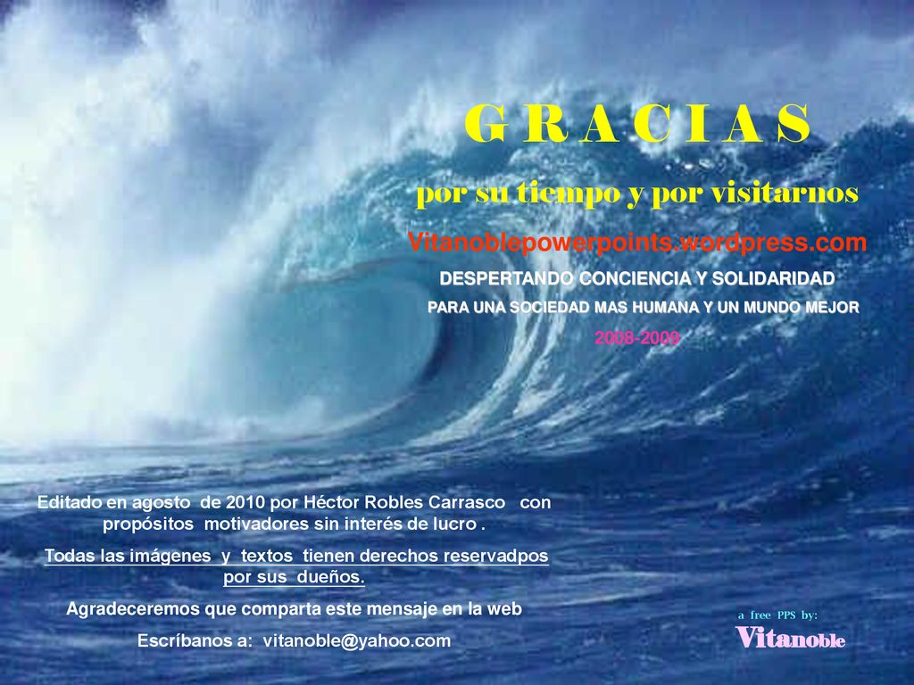 G R A C I A S por su tiempo y por visitarnos
