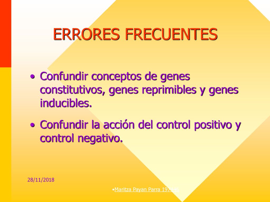 ERRORES FRECUENTES Confundir conceptos de genes constitutivos, genes reprimibles y genes inducibles.