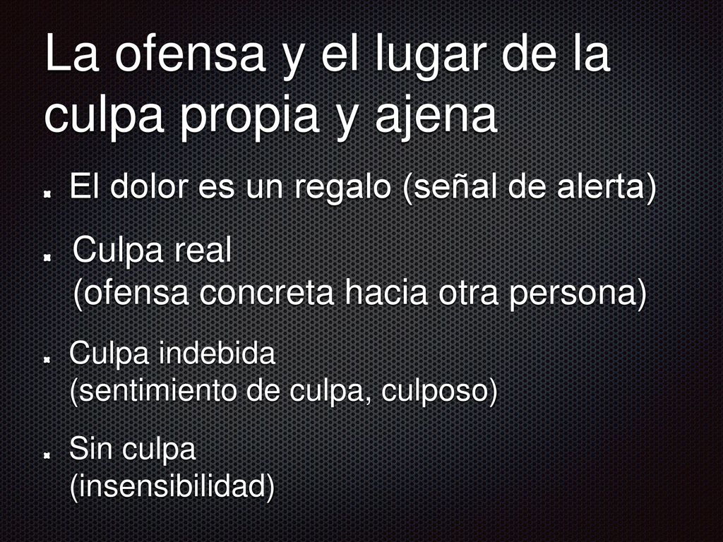 La ofensa y el lugar de la culpa propia y ajena