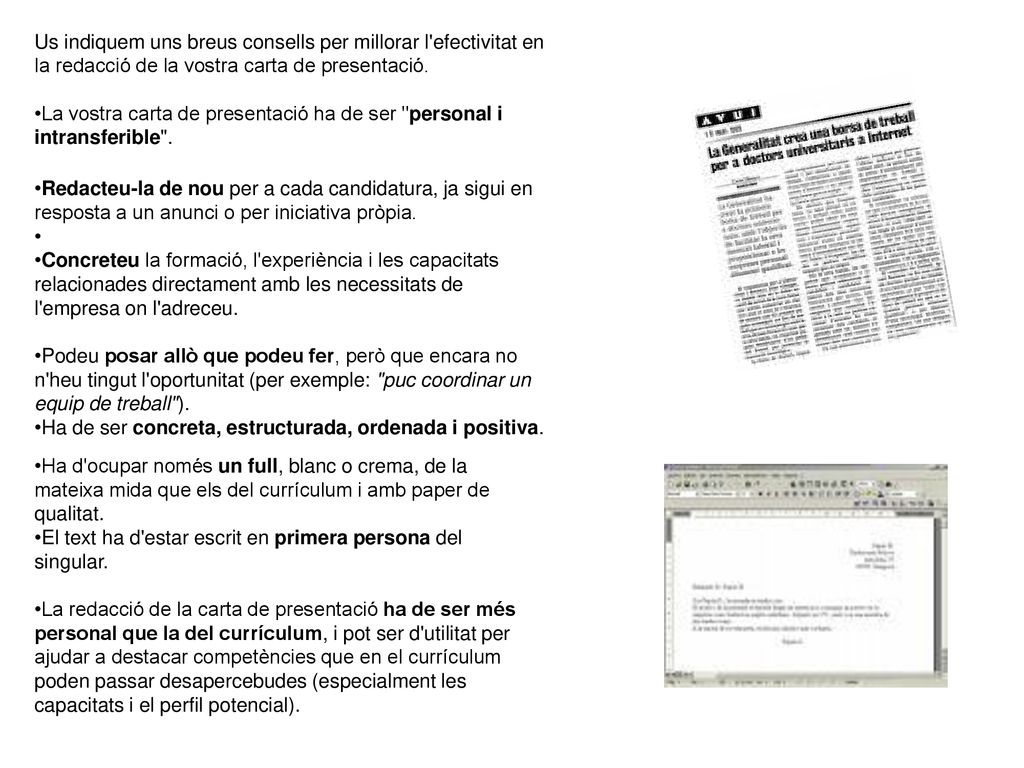 Us indiquem uns breus consells per millorar l efectivitat en la redacció de la vostra carta de presentació.