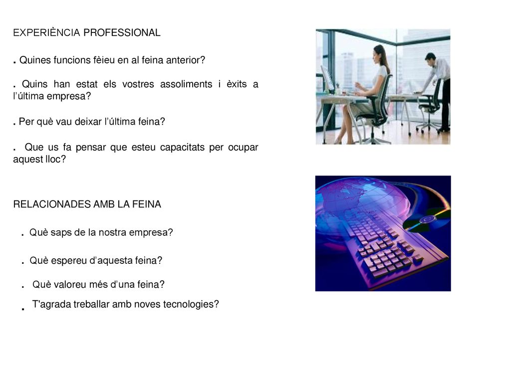. . Quines funcions fèieu en al feina anterior