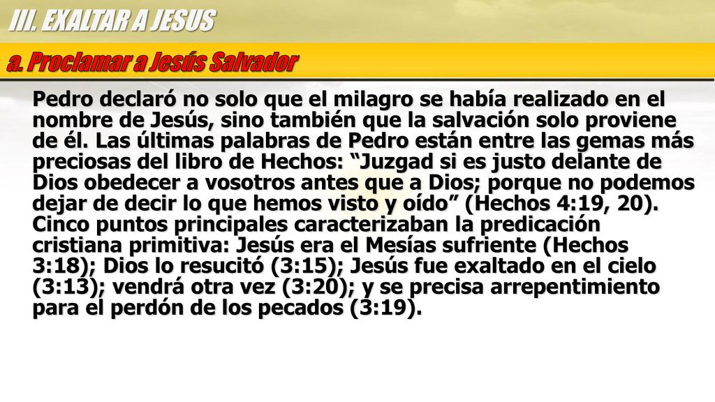 III. EXALTAR A JESUS a. Proclamar a Jesús Salvador