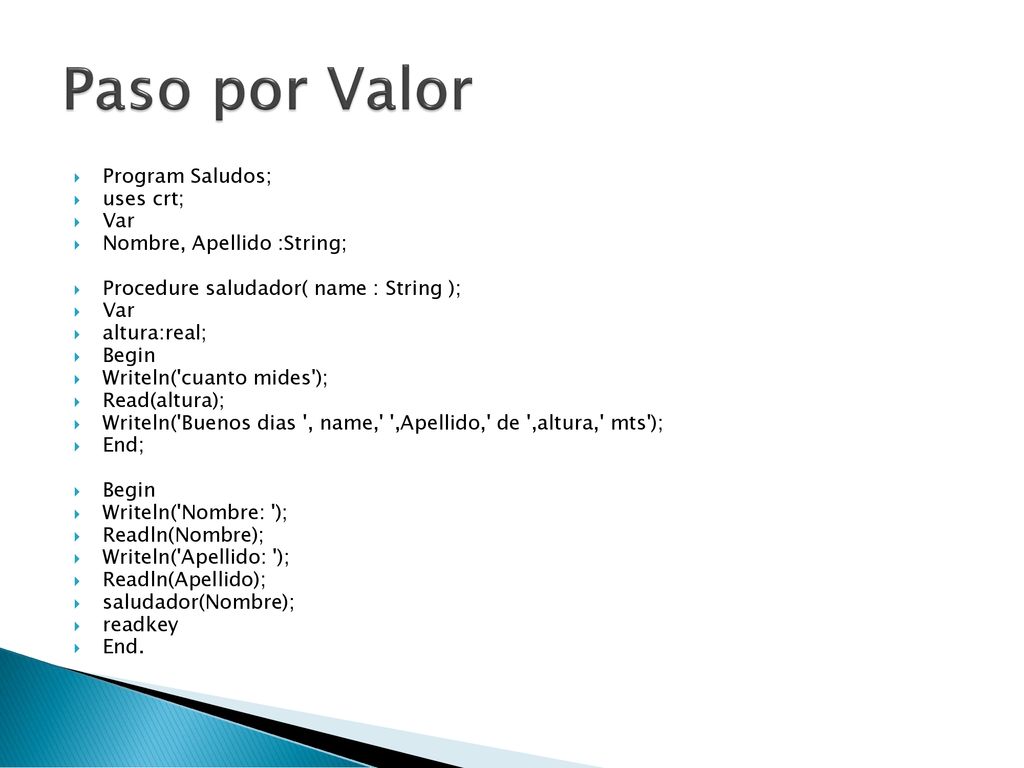 Paso por Valor Program Saludos; uses crt; Var