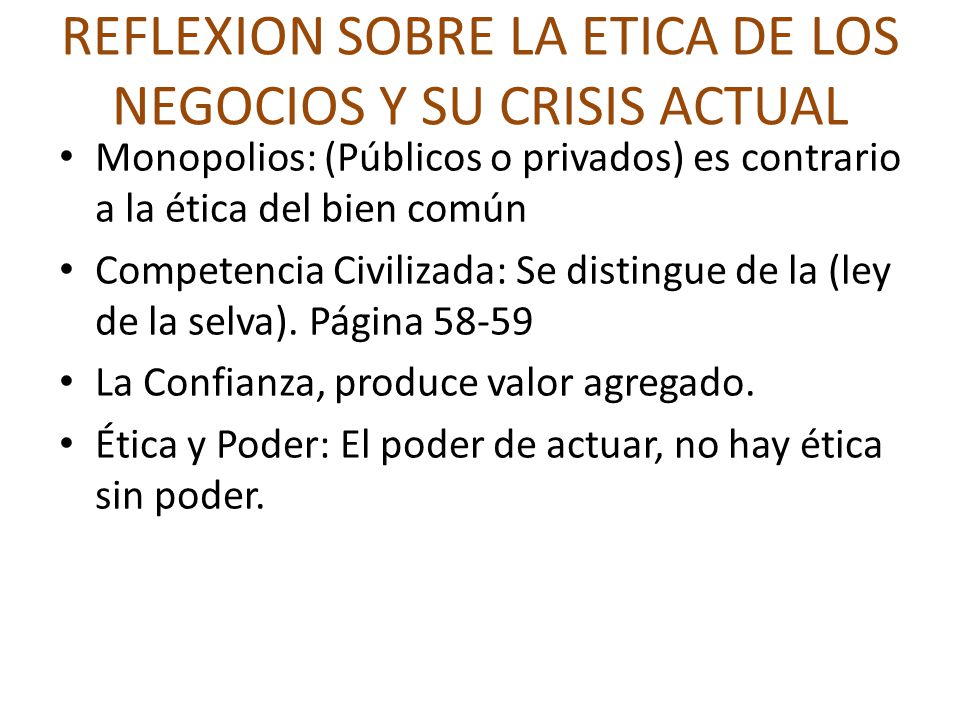 REFLEXION SOBRE LA ETICA DE LOS NEGOCIOS Y SU CRISIS ACTUAL