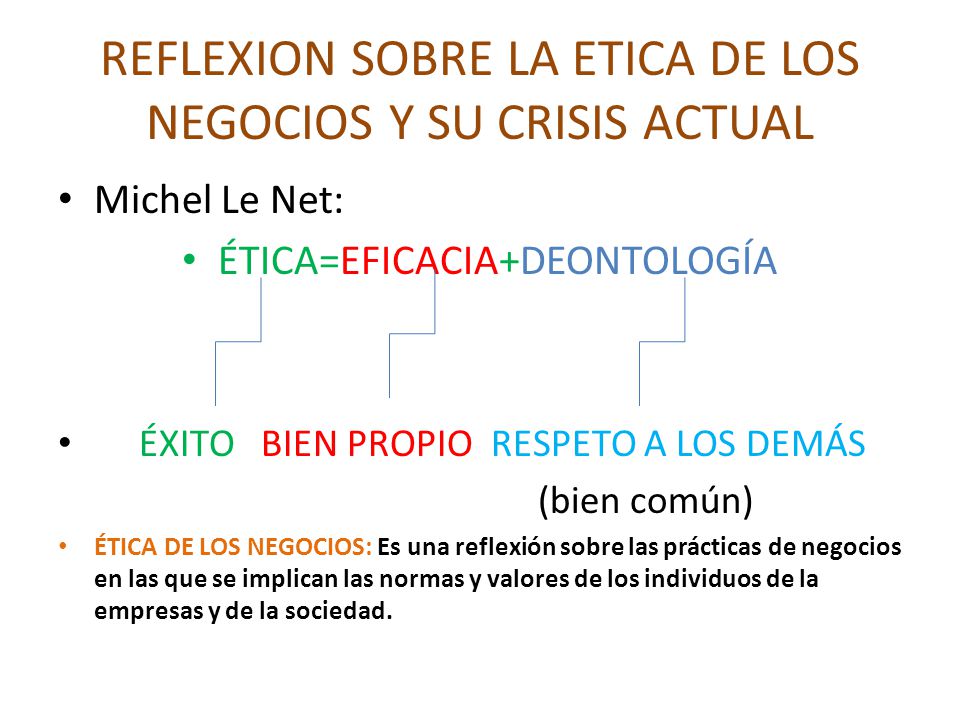 REFLEXION SOBRE LA ETICA DE LOS NEGOCIOS Y SU CRISIS ACTUAL