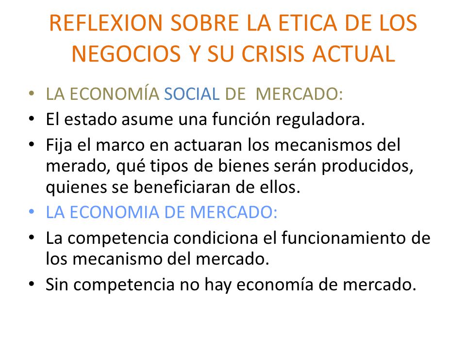 REFLEXION SOBRE LA ETICA DE LOS NEGOCIOS Y SU CRISIS ACTUAL