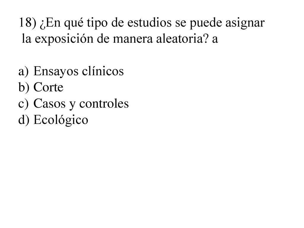 18) ¿En qué tipo de estudios se puede asignar
