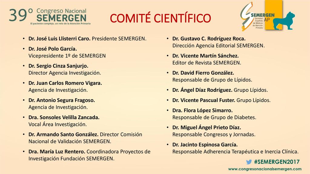 COMITÉ CIENTÍFICO Dr. José Luis Llisterri Caro. Presidente SEMERGEN.