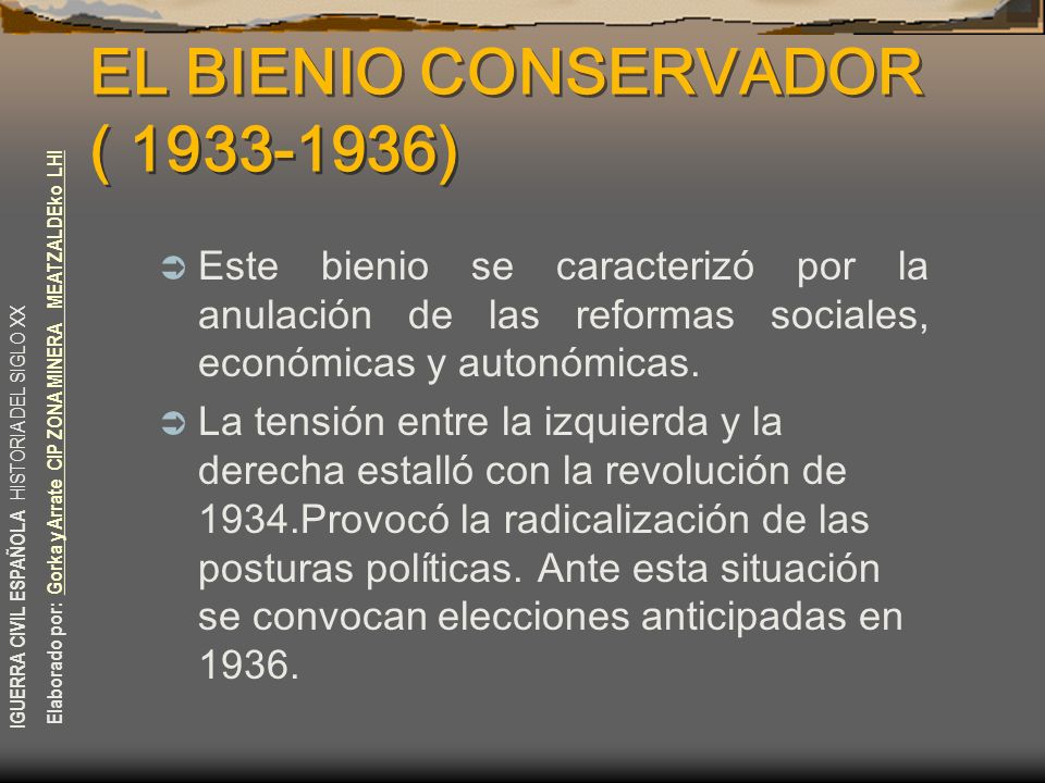 EL BIENIO CONSERVADOR ( )