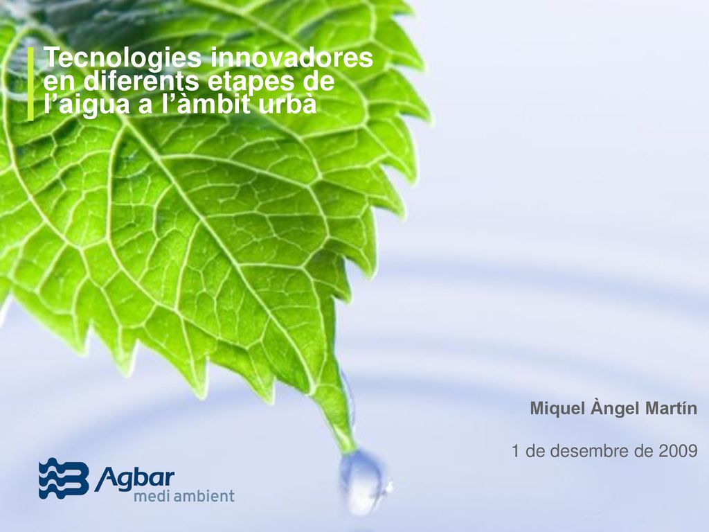 Tecnologies innovadores en diferents etapes de l’aigua a l’àmbit urbà