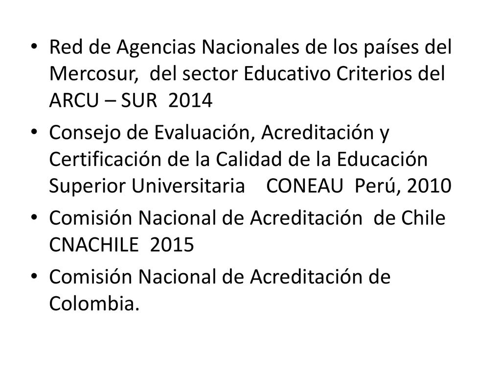 Red de Agencias Nacionales de los países del Mercosur, del sector Educativo Criterios del ARCU – SUR 2014