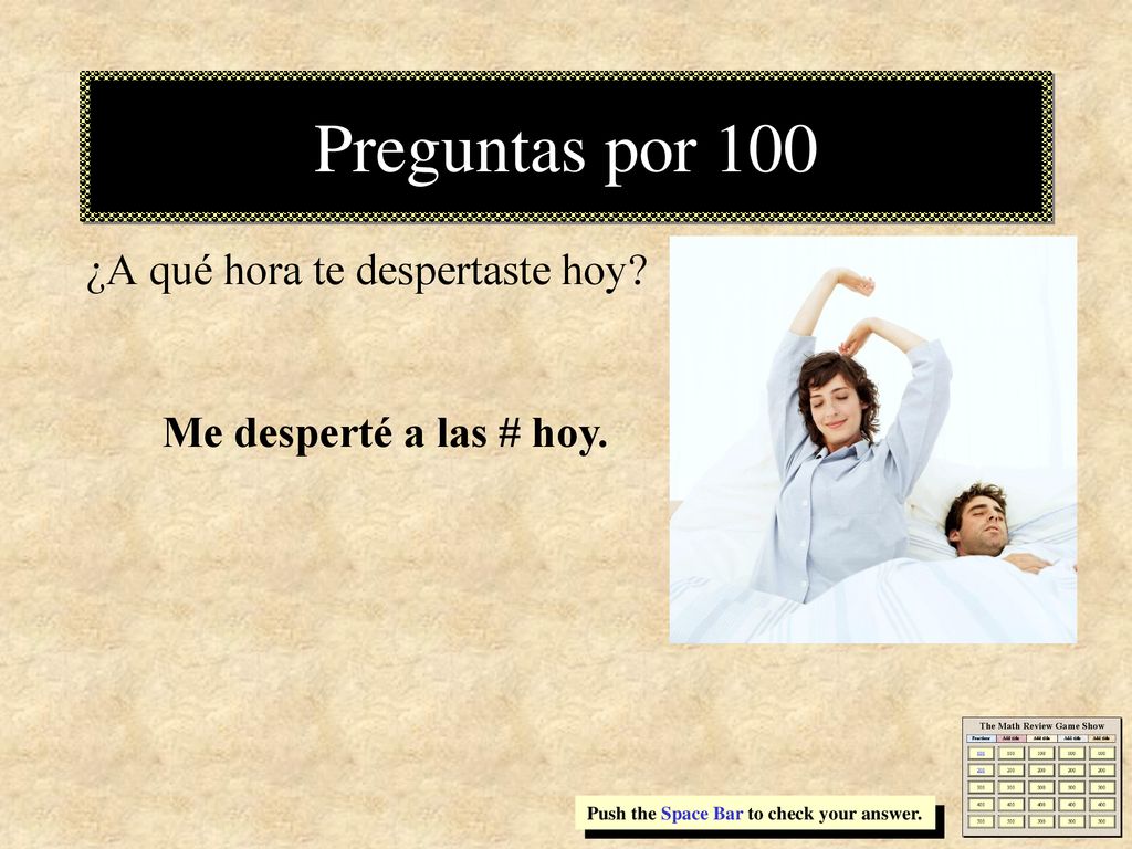 Preguntas por 100 ¿A qué hora te despertaste hoy