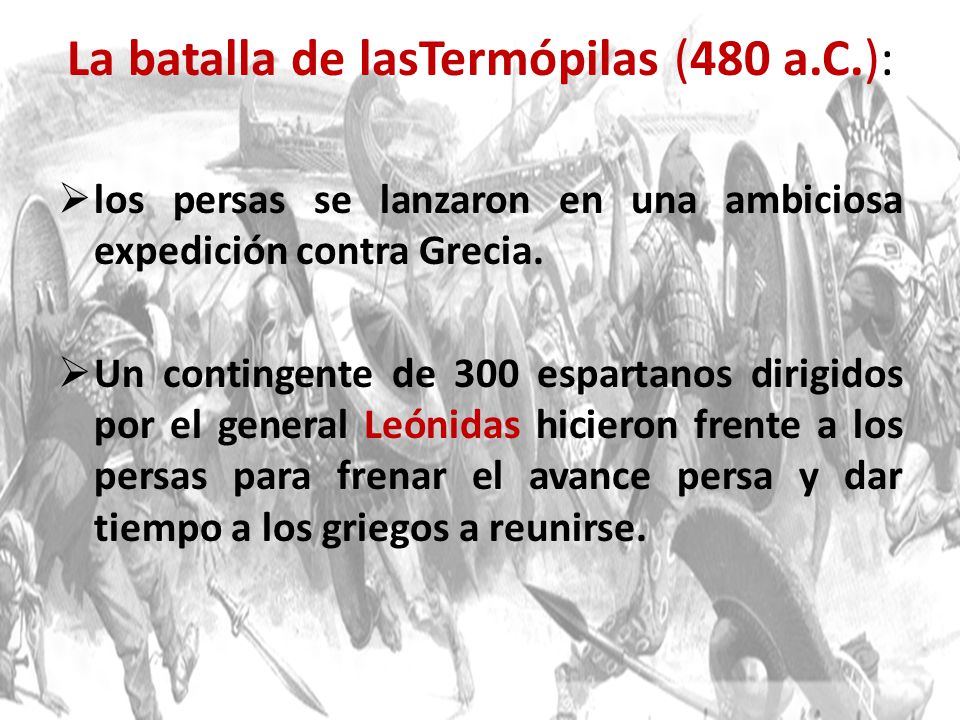 La batalla de lasTermópilas (480 a.C.):