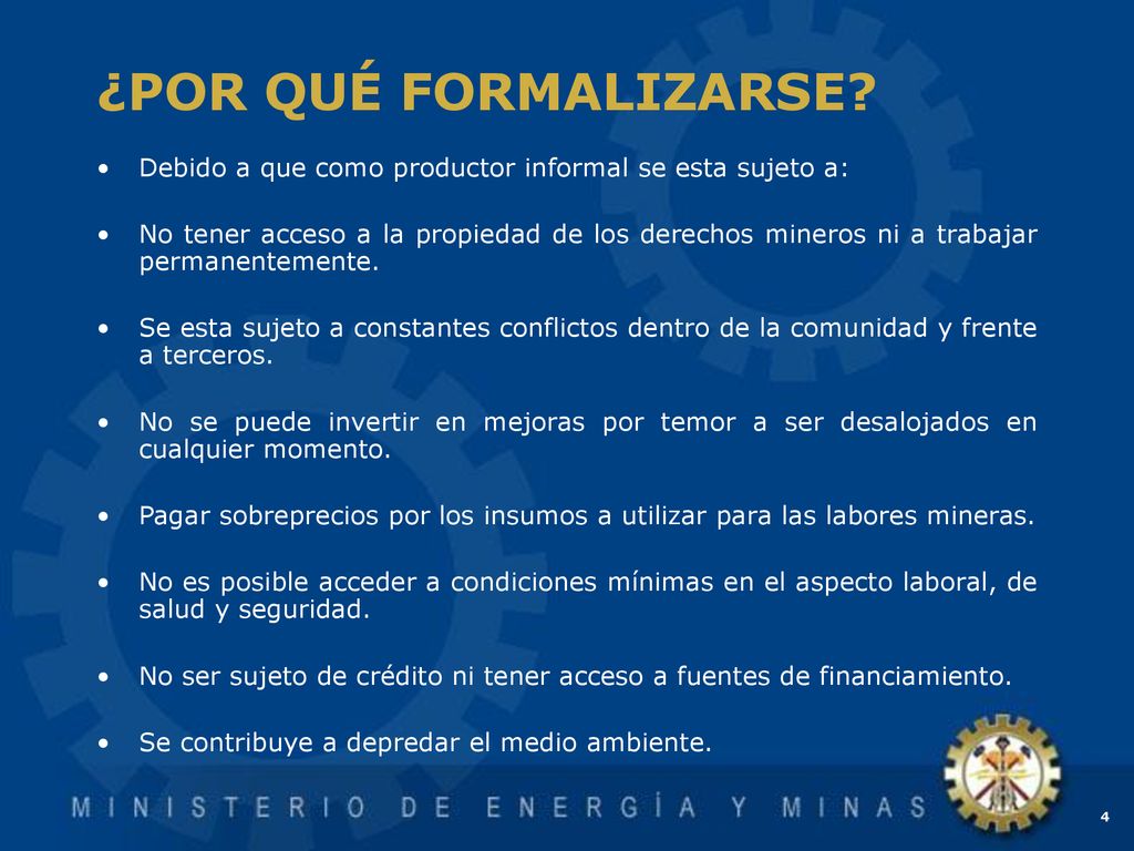 ¿POR QUÉ FORMALIZARSE Debido a que como productor informal se esta sujeto a: