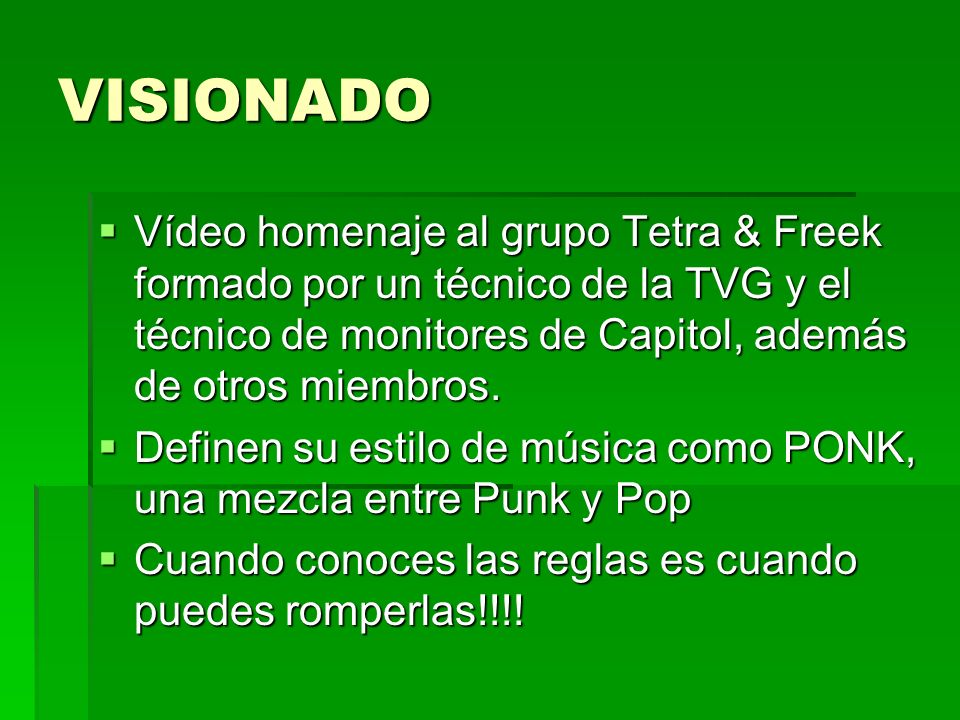 VISIONADO Vídeo homenaje al grupo Tetra & Freek formado por un técnico de la TVG y el técnico de monitores de Capitol, además de otros miembros.