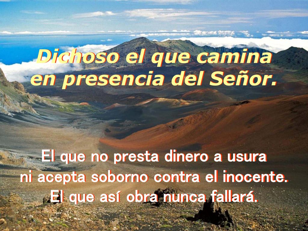 El que no presta dinero a usura ni acepta soborno contra el inocente.