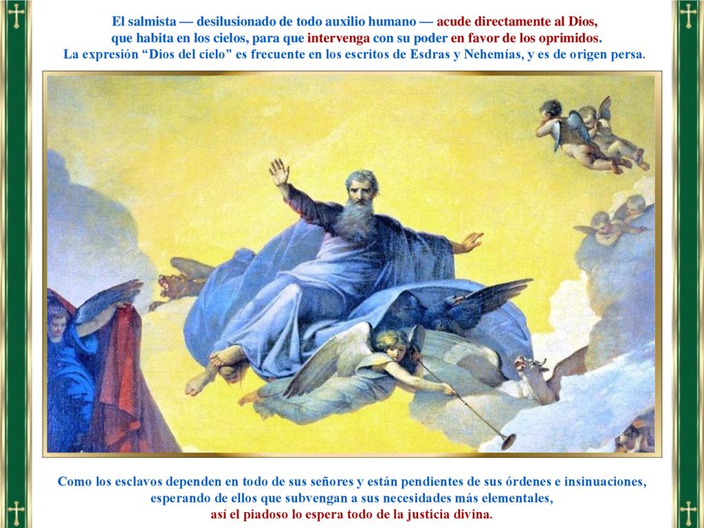 esperando de ellos que subvengan a sus necesidades más elementales,