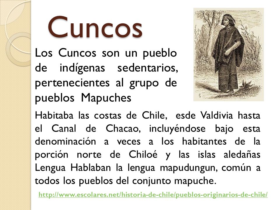 Cuncos Los Cuncos son un pueblo de indígenas sedentarios, pertenecientes al grupo de pueblos Mapuches.