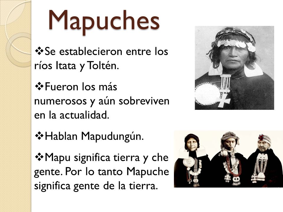 Mapuches Se establecieron entre los ríos Itata y Toltén.