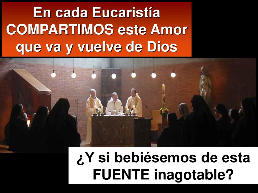 En cada Eucaristía COMPARTIMOS este Amor que va y vuelve de Dios