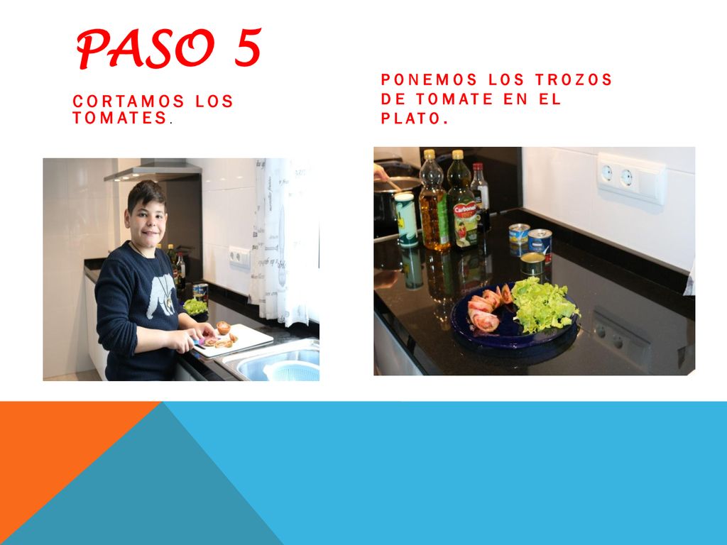 PASO 5 Cortamos los tomates. Ponemos los trozos de tomate en el plato.