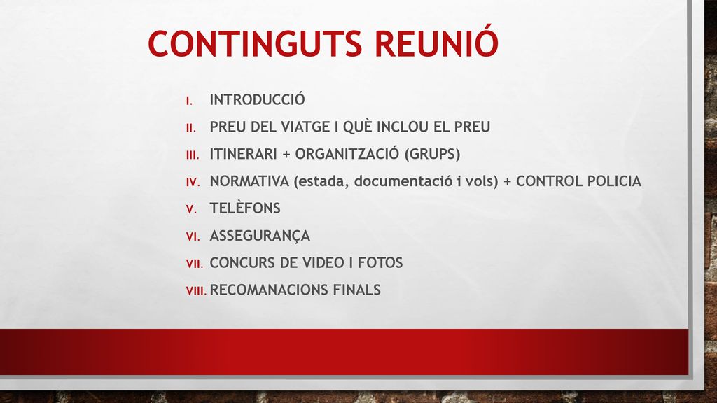 CONTINGUTS REUNIÓ INTRODUCCIÓ PREU DEL VIATGE I QUÈ INCLOU EL PREU