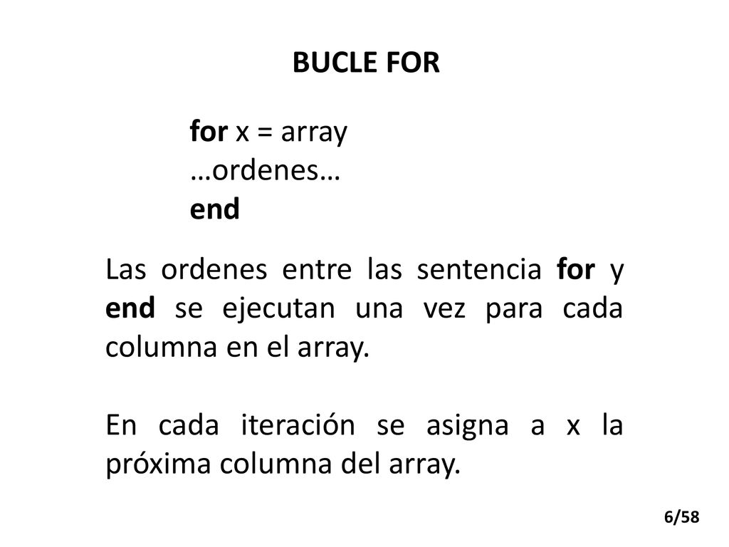 En cada iteración se asigna a x la próxima columna del array.