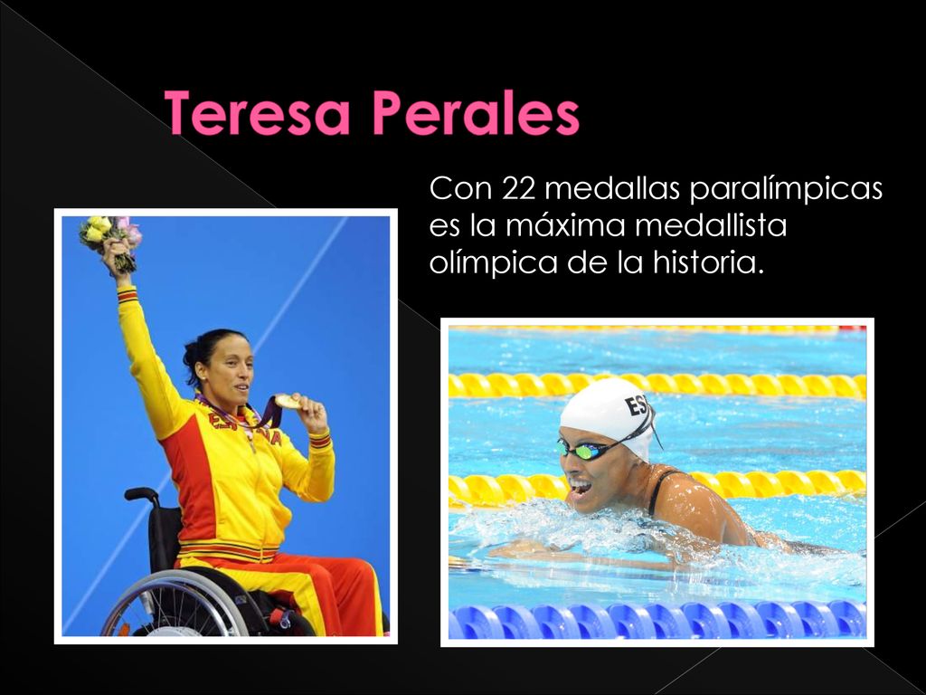 Teresa Perales Con 22 medallas paralímpicas es la máxima medallista olímpica de la historia.